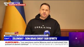 Andriy Yermak, bras droit de Volodymyr Zelensky: "Les sanctions contre la Russie doivent continuer"