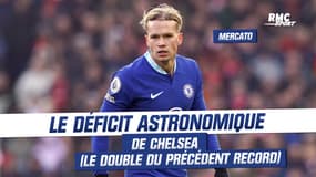 Mercato : Le déficit astronomique de Chelsea (le double du précédent record)
