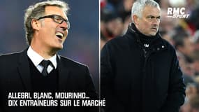 Allegri, Blanc, Mourinho... Dix entraîneurs sur le marché