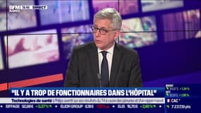 Santé : “Il faut débureaucratiser l’hôpital public, mais je combats l'idée qu'il y a trop de fonctionnaires”