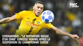 Coronavirus - "La motivation baisse d'un cran" concède Hoarau après la suspension du championnat suisse