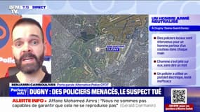 Homme armé tué par la police en Seine-Saint-Denis: "La riposte de mes collègues est parfaitement fondée", réagit Benjamin Camboulives (Alternative police CFDT)