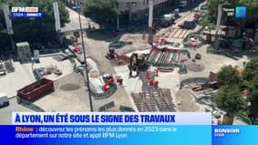 Lyon: la ville évolue au rythme des travaux tout l’été 