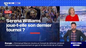 Serena Williams joue-t-elle son dernier tournoi ? BFMTV répond à vos questions