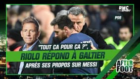PSG : "Tout ça pour ça ?", Riolo répond à Galtier après ses propos sur Messi