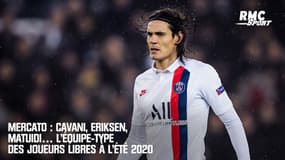 Mercato : Cavani, Eriksen, Matuidi… L’équipe-type des joueurs libres à l’été 2020