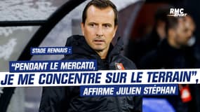 Stade Rennais : “Pendant le mercato, je me concentre sur le terrain”, affirme Julien Stéphan