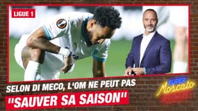 Ligue 1 : L'OM ne peut pas "sauver sa saison" selon Di Meco 