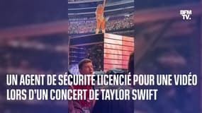  Un agent de sécurité licencié pour une vidéo lors d’un concert de Taylor Swift 