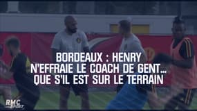 Bordeaux : Henry n'effraie le coach de Gent... que s'il est sur le terrain