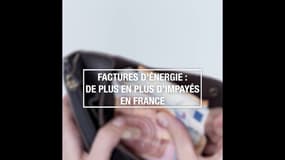 Factures d'énergie : de plus en plus d'impayés en France