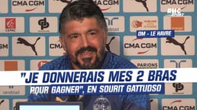 OM - Le Havre : "Je donnerais mes deux bras pour gagner", assure Gattuso