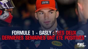 Formule 1 - Gasly : "Les deux dernières semaines ont été positives"