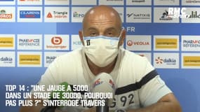 Top 14 : "Une jauge à 5000 dans un stade de 30000, pourquoi pas plus ?" s'interroge Travers