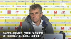 Nantes – Monaco : "Fabio, sa saison est terminée", se désole Gourcuff
