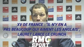 XV de France : "Il n'y en a pas beaucoup qui aiment les Anglais", Lauret lance le crunch
