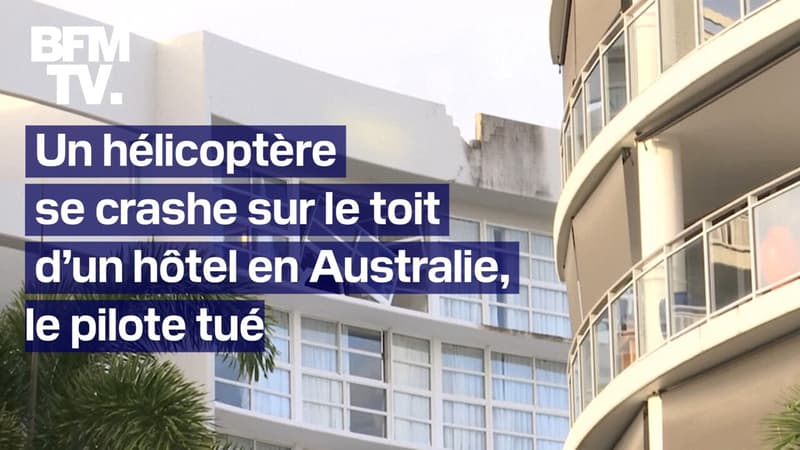 Un hélicoptère se crashe sur le toit d'un hôtel en Australie, tuant son pilote et faisant au moins deux blessés