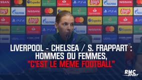 Liverpool - Chelsea : Hommes ou femmes, "c'est le même football", Stéphanie Frappart prête à arbitrer