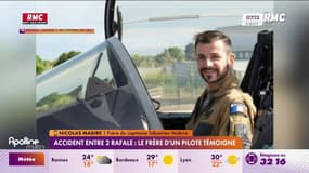 Accident entre Rafale : "C'était un vol en formation donc ils étaient proches l'un de l'autre", raconte Nicolas Mabire, le frère du capitaine Sébastien Mabire 
