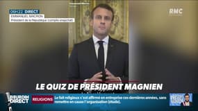 Avec quel terme Emmanuel Macron a-t-il qualifié la date de son mi-mandat ?... Relevez le quiz du Président Magnien !