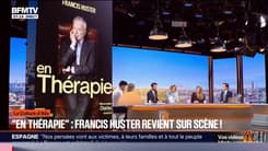 LA CULTURE D'ALIX - Le comédien Francis Huster revient sur scène avec "En Thérapie", où il incarne un thérapeute qui écoute trop et finit par perdre pied
