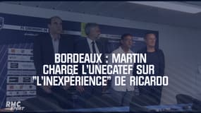 Bordeaux : Martin s'en prend à l'UNECATEF sur   "l'inexpérience" de Ricardo