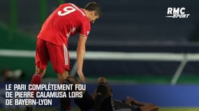 After : le pari complètement fou de Pierre Calamusa lors de Bayern-Lyon