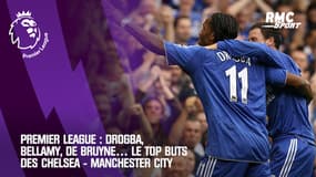 Premier League : Drogba, Bellamy, De Bruyne… Le top buts des Chelsea - Manchester City 