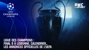 Ligue des champions : Final 8 à Lisbonne, calendrier... Les annonces officielles de l'UEFA