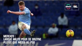 Mercato : Larqué milite pour De Bruyne plutôt que Messi au PSG