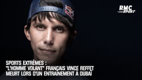  Sport extrêmes : "L'homme volant" Vince Reffet meurt lors d'un entraînement