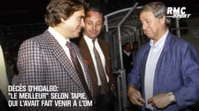 Décès d'Hidalgo: "Le meilleur" selon Tapie, qui l’avait fait venir à l’OM