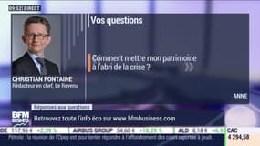 Les questions : Comment mettre mon patrimoine à l'abri de la crise ? - 06/04