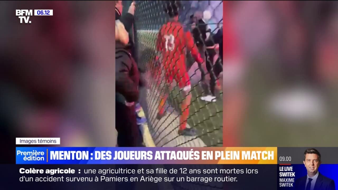 Des Joueurs Amateurs De L Toile De Menton Agress S En Plein Match Sur