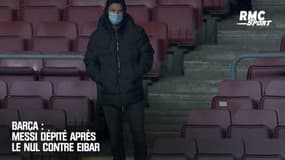 Barça : Messi dépité en tribune après le nul face à Eibar