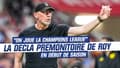 Brest : "On joue la Ligue des champions", la déclaration prémonitoire de Roy en début de saison