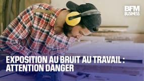  Exposition au bruit au travail : attention danger  