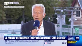 Retour de l'ISF: pour Patrick Martin (Medef), "les politiques sont dans un monde parallèle"