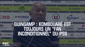 Guingamp : Kombouaré est toujours un "fan inconditionnel" du PSG mais il n'y aura pas de cadeaux