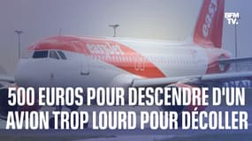 Easy Jet propose 500 euros à 19 passagers pour descendre d'un avion trop lourd pour décoller 
