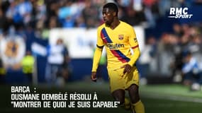 Barça-La résolution de Dembélé:  "Je veux montrer de quoi je suis capable"
