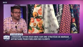 Le mot de la fin: Comment la marque Coton Doux fidélise-t-elle sa clientèle ? - 21/10