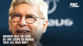 Wenger veut un Euro ou une Coupe du monde tous les deux ans (et supprimer la Ligue des nations)