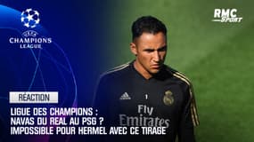 Ligue des champions : Navas du Real au PSG ? Impossible pour Hermel après ce tirage