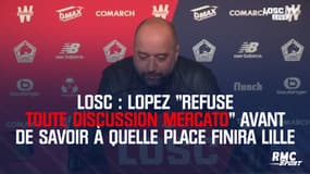 Losc : Lopez "refuse toute discussion mercato" avant de savoir à quelle place finira Lille