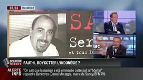 Brunet : Condamnation à mort de Serge Atlaoui: Faut-il boycotter l'Indonésie ? - 24/04