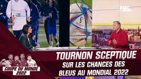 Coupe du monde 2022 : "Un saut vers l'inconnu", Tournon sceptique sur les chances des Bleus