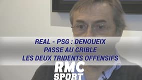 Real - PSG : Denoueix passe au crible les deux redoutables tridents offensifs