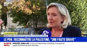 Marine Le Pen: "La reconnaissance de la Palestine aujourd'hui est une faute extrêmement grave, notamment à l'égard des nations qui luttent contre le terrorisme islamiste"