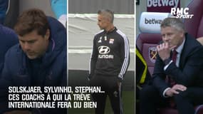 Solskjaer, Sylvinho, Stephan... Ces coachs à qui la trêve internationale fera du bien